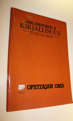 Urho Johansson : Oma lukutaito 9, Kirjallisuus : opettaja...