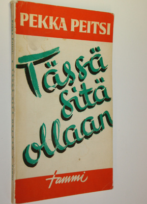 Urho Kekkonen : Tässä sitä ollaan