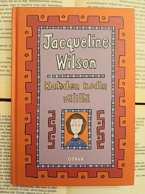 Jacqueline Wilson - Kahden kodin välillä (sid.)