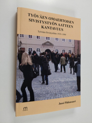 Jussi Pikkusaari : Työväen omaehtoisen sivistystyön aatte...