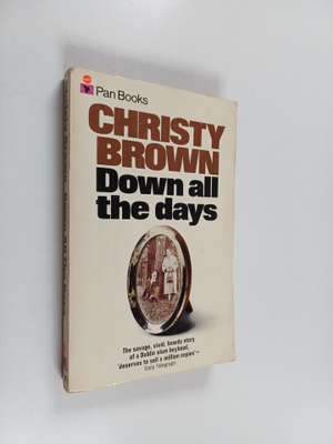 Christy Brown : Down all the days : Unabridged