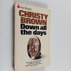 Christy Brown : Down all the days : Unabridged - pikkukuva 1