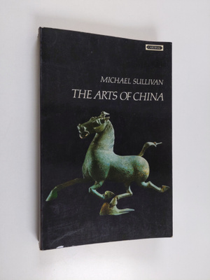 Michael Sullivan : The Arts of China
