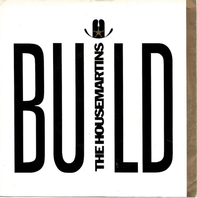 HOUSEMARTINS: Build / Paris In Flares 7"kk