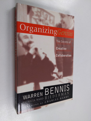 Warren G. Bennis : Organizing genius : the secrets of cre...