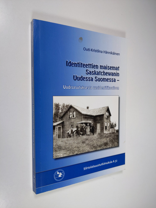 Identiteettien maisemat Saskatchewanin Uudessa Suomessa -...
