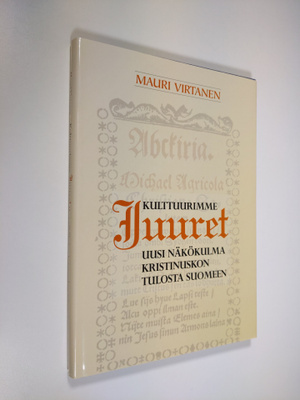 Mauri Virtanen : Kulttuurimme juuret : uusi näkökulma kri...