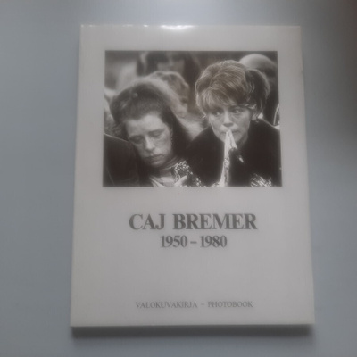 Caj Bremer 1950-1980 valokuvakirja, kuin uusi