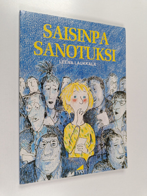 Leena Laukkala : Saisinpa sanotuksi