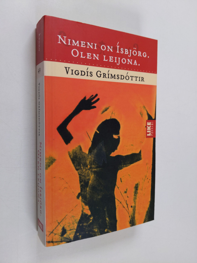 Vigdis Grimsdottir : Nimeni on Isbjörg, olen leijona