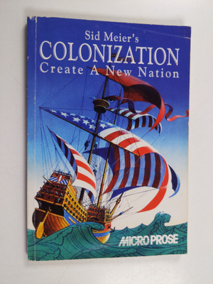 Sid Meier's Colonization : Create A New Nation