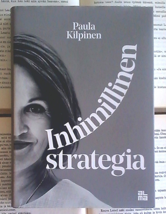 Paula Kilpinen - Inhimillinen strategia (sid., sign.)