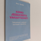 Aino Helin ym. : Kerro Jeesuksesta vakuuttavasti : tehokk... - pikkukuva 1