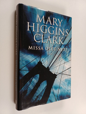 Mary Higgins Clark : Missä olet nyt