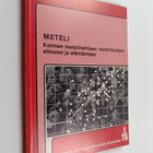 METELI : kolmen metallitehtaan henkilöstöjen elinolot ja ... - pikkukuva 1