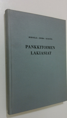 Erkki Hirvelä : Pankkitoimen lakiasiat