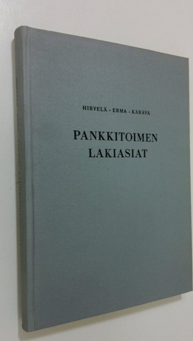 Erkki Hirvelä : Pankkitoimen lakiasiat