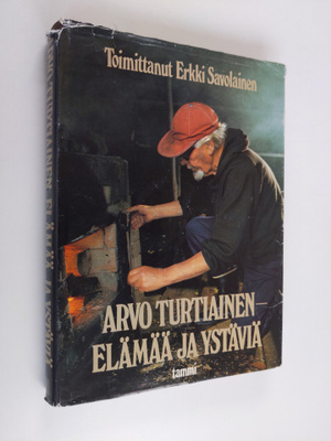 Arvo Turtiainen : Elämää ja ystäviä