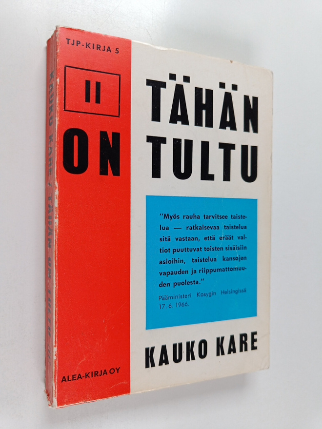 Kauko Kare : Tähän on tultu 2 : Paasikiven linjalta Kekko...