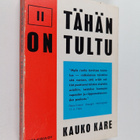 Kauko Kare : Tähän on tultu 2 : Paasikiven linjalta Kekko... - pikkukuva 1