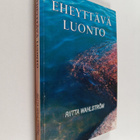Riitta Wahlström : Eheyttävä luonto : miten luonto kuntou... - pikkukuva 1
