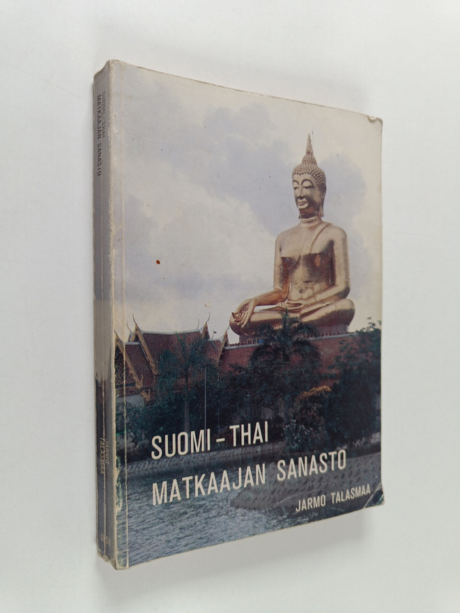 Jarmo Talasmaa : Suomi-Thai : matkaajan sanasto
