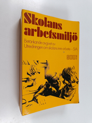 Skolans arbetsmiljö : betänkande
