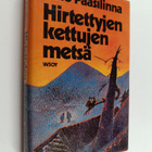 Arto Paasilinna : Hirtettyjen kettujen metsä (signeerattu... - pikkukuva 1