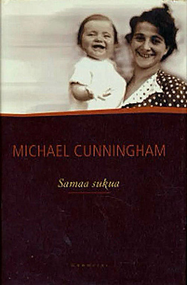 Michael Cunningham - Samaa sukua (sid.)