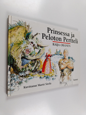Raija Oranen : Prinsessa ja peloton Pertteli