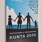 Toni Auvinen : Digitaalinen ja ihmisläheinen kunta 2035 - pikkukuva 1