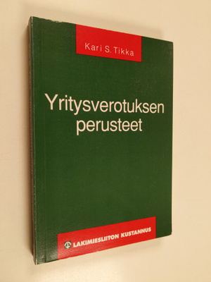 Kari S. Tikka : Yritysverotuksen perusteet