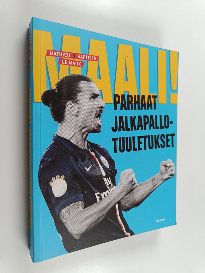 Mathieu Le Maux : Maali! : parhaat jalkapallotuuletukset