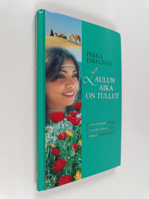 Pekka Eskelinen : Laulun aika on tullut : Ahaa-elämyksiä ...