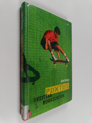 Johan Unenge : Pontus skeittaa korkeuksiin