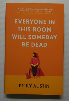 Emily Austin - Everyone in this Room Will Someday Be Dead