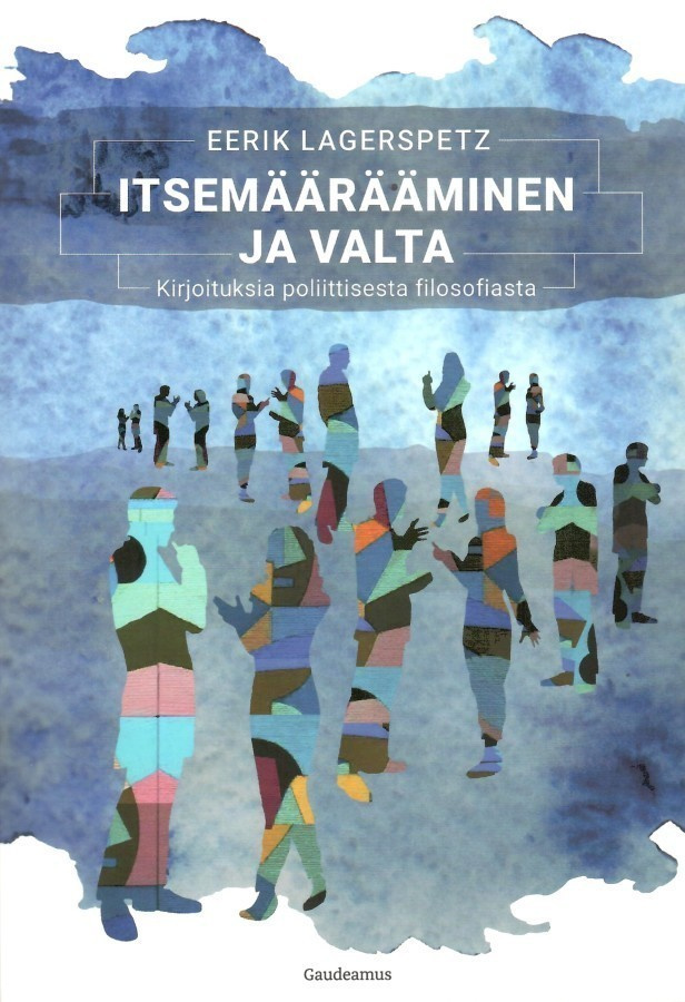 Lagerspetz, Eerik: Itsemäärääminen ja valta (2024)