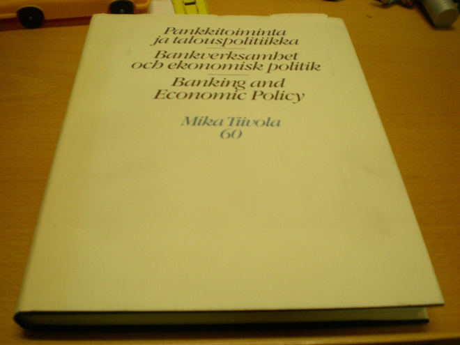 Mika Tiivola 60 Pankkitoimintaa ja talouspolitiikkaa - Bankv