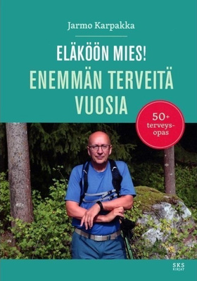 Jarmo Karpakka: Eläköön mies!