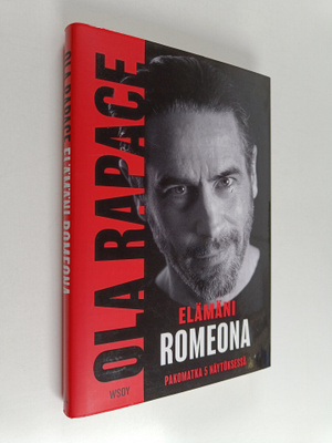 Ola Rapace : Elämäni Romeona : pakomatka 5 näytöksessä