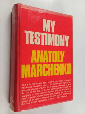 Anatoly Marchenko : My testimony