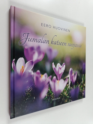 Eero Huovinen : Jumalan katseen suojassa