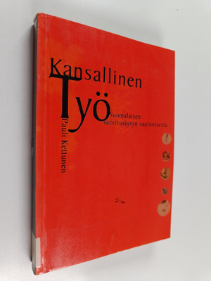 Pauli Kettunen : Kansallinen työ : suomalaisen suoritusky...