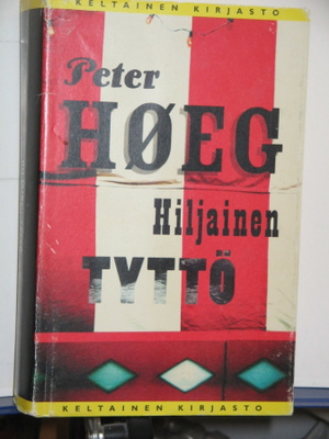 Peter Hoeg : HILJAINEN TYTTÖ