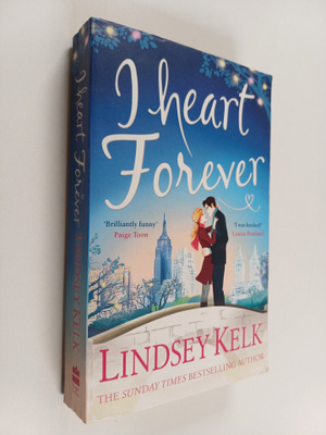 Lindsey Kelk : I heart forever