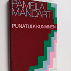 Pamela Mandart : Punatulkkunainen : novelleja - pikkukuva 1