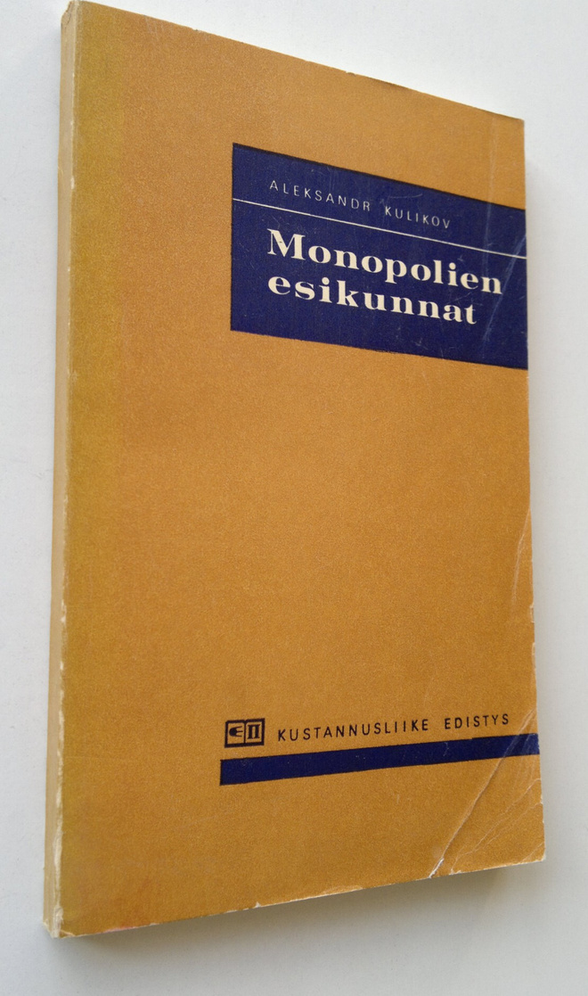 Aleksandr Kulikov : Monopolien esikunnat : työnantajain l...