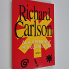 Richard Carlson : Älä hikeenny pikkuasioista - pikkukuva 1
