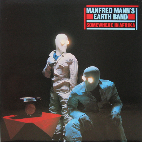 Manfred Mann's Earth Band - Somewhere In Africa