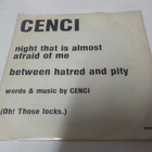 CENCI - NIGHT THAT IS ALMOST AFRAID OF ME EX+/EX+ 7'' SINGLE - pikkukuva 2